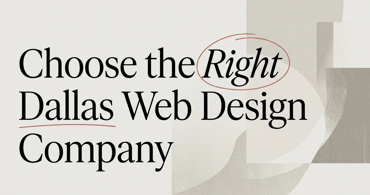 How to Choose the Right Dallas Web Design Company